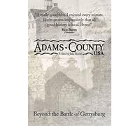 Adams County USA: Beyond the Battle of Gettysburg