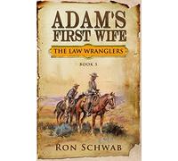 Adam's First Wife: 5 (The Law Wranglers)