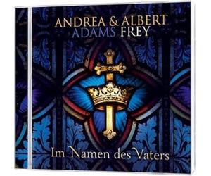 Adams-Frey,Andrea & Frey,Albert - Im Namen des Vaters