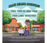 Adam's Healing Adventures: Fake Food vs Real Food: 4