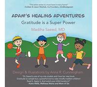 Adam's Healing Adventures: Gratitude is a Super Power: 3