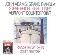 Adams, John - John Adams: Grand Pianola / Steve Reich: Eight Lines & Vermont Counterpoint