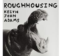 Adams, Keith John - Roughhousing [VINYL]