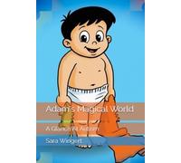 Adam's Magical World: A Glance At Autism: 1 (Adam's World)