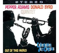Adams, Pepper & Donald Byrd Quintet - Out Of This World