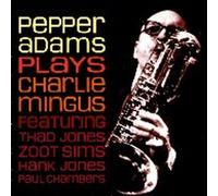 Adams, Pepper - Plays Charlie Mingus [Spanish Import]