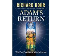 Adam's Return - Five Promises of Male Initiation