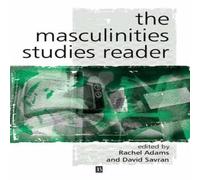 Adams The Masculinity Studies Reader: An Introduction Paperback Book Adams Multicolor