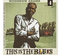 Woodrow Adams This Is The Blues 4 (Vinyl) (US IMPORT)