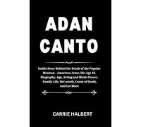 ADAN CANTO: Inside Story Behind the Death of the Popular Mexican-American Actor, Die Age 42. Biography, Age, Acting and Music Career, Family Life, Net worth, Cause of Death, and More