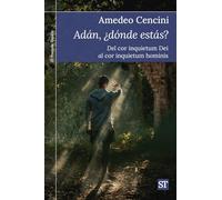 Adán, ¿dónde estás?: Del cor inquietum Dei al cor inquietum hominis: 501 (El Pozo de Siquén)