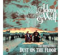 Adani & Wolf - The Irresistible Dust on the Floor