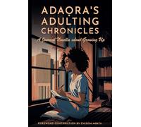 Adaora’s Adulting Chronicles: A Journal Novella about Growing Up