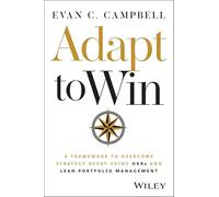 Adapt to Win: A Framework to Overcome Strategy Decay Using Okrs and Lean Portfolio Management