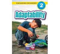 Adaptability: Good Character Traits (Engaging Readers, Level 2): 4
