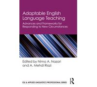 Adaptable English Language Teaching : Advances and Frameworks for Responding to New Circumstances