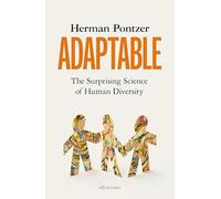 Adaptable: The Surprising Science of Human Diversity