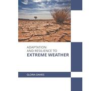 Adaptation and Resilience to Extreme Weather