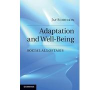 Adaptation and Well-Being: Social Allostasis