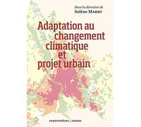 Adaptation au changement climatique et projet urbain