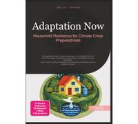Adaptation Now: Household Resilience for Climate Crisis Preparedness (Climate change)
