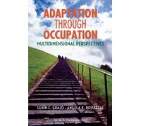 Adaptation Through Occupation : Multidimensional Perspectives