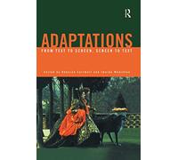 Adaptations: From Text to Screen, Screen to Text