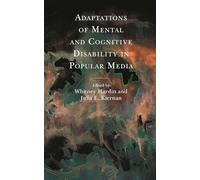 Adaptations of Mental and Cognitive Disability in Popular Media (Remakes, Reboots, and Adaptations)