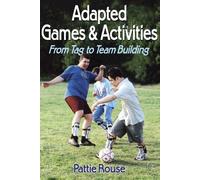 Adapted Games and Activities: From Tag to Team Building