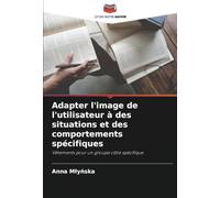 Adapter l'image de l'utilisateur à des situations et des comportements spécifiques: Vêtements pour un groupe cible spécifique