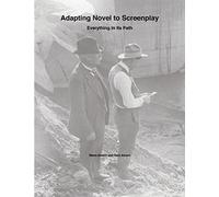 Adapting Novel to Screenplay: Everything In Its Path