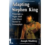 Adapting Stephen King: Volume 2, Night Shift from Short Stories to Screenplays