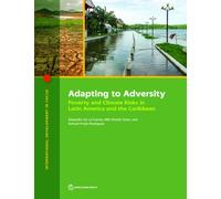 Adapting to Adversity : Poverty and Climate Risks in Latin America and the Caribbean