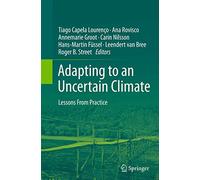 Adapting to an Uncertain Climate: Lessons From Practice