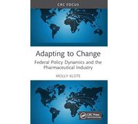 Adapting to Change: Federal Policy Dynamics and the Pharmaceutical Industry