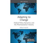 Adapting to Change: Federal Policy Dynamics and the Pharmaceutical Industry