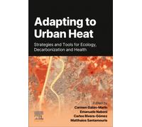 Adapting to Urban Heat: : Strategies and Tools for Ecology, Decarbonization and Health