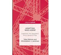 Adapting War Horse: Cognition, the Spectator, and a Sense of Play