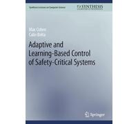 Adaptive and Learning-Based Control of Safety-Critical Systems (Synthesis Lectures on Computer Science)