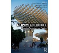 Adaptive Architecture: Changing Parameters and Practice