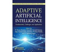 Adaptive Artificial Intelligence: Fundamentals, Challenges and Applications