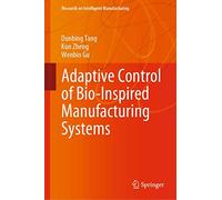 Adaptive Control of Bio-Inspired Manufacturing Systems (Research on Intelligent Manufacturing)