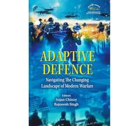 Adaptive Defence: Navigating The Changing Landscape of Modern Warfare