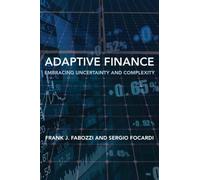 Adaptive Finance : Embracing Uncertainty and Complexity