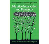 Adaptive Interaction and Dementia : How to Communicate without Speech