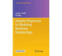 Adaptive Regression for Modeling Nonlinear Relationships (Statistics for Biology and Health)