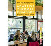 Adaptive Thermal Comfort: Principles and Practice