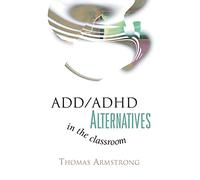 Add/ADHD Alternatives in the Classroom