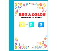 ADD & COLOR: LEARNING MATH IN A FUN WAY