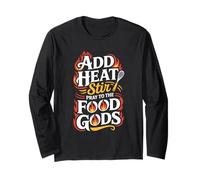 Add Heat Stir Pray to The Food Gods Molecular Gastronomy Long Sleeve T-Shirt